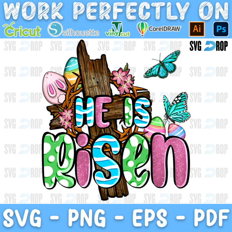 He is Risen lettering in turquoise and green, pink letters with a wooden cross, a thorn crown, Easter eggs and butterflies. Sublimation PNG