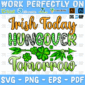 Irish Today Hungover Tomorrow PNG