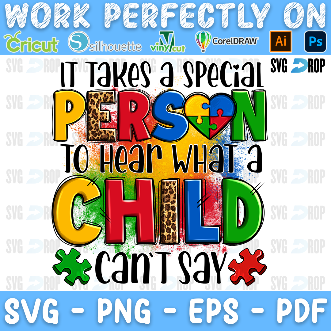 It Takes a Special Person to Hear What a Child Can't Say lettering in rainbow and leopard letters with puzzle pieces. Sublimation PNG