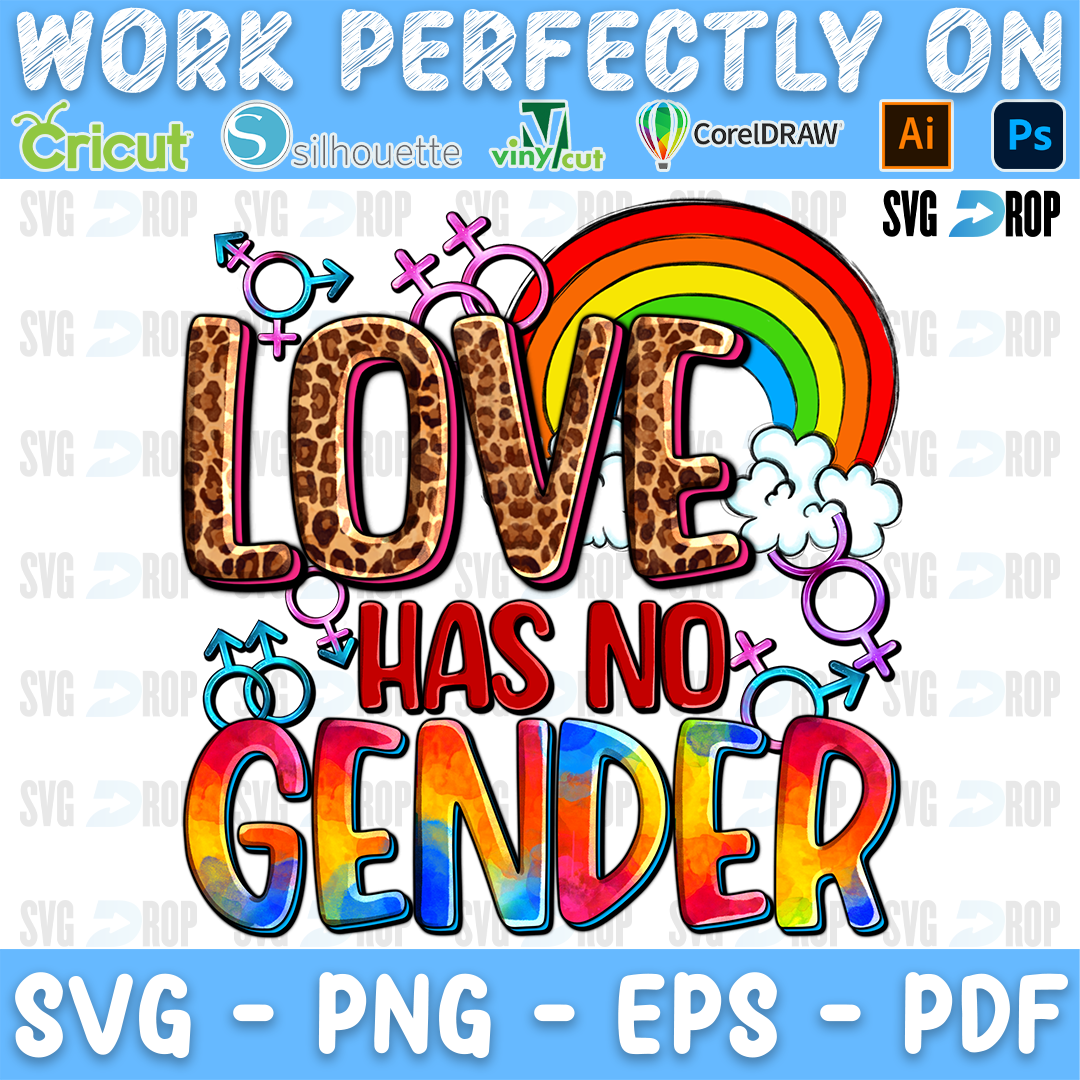Love Has No Gender lettering in leopard, red and rainbow letters with a rainbow, clouds and gender symbols. Sublimation PNG