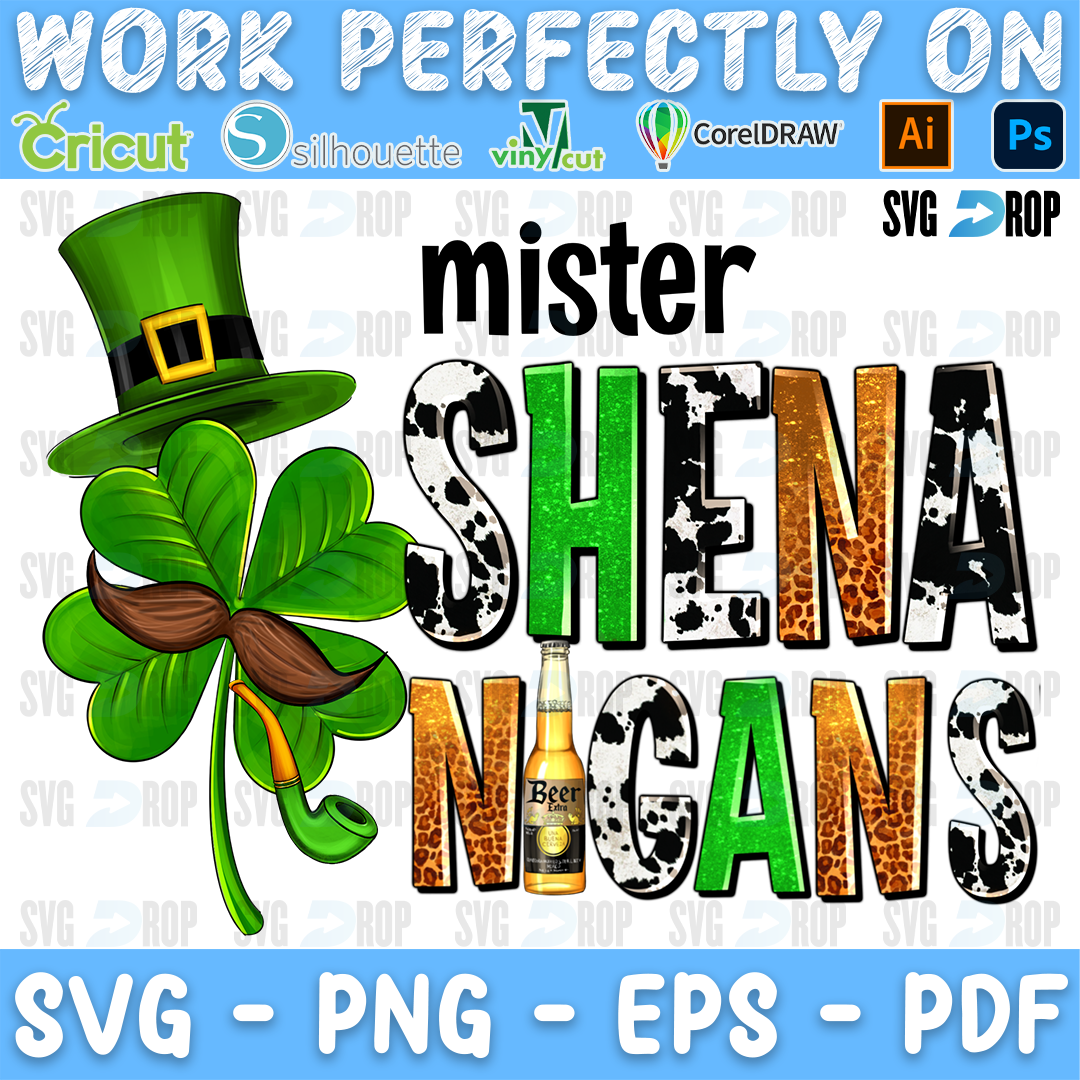 Mister Shenanigans lettering in black, cowhide and leopard letters with a leprechaun hat, a shamrock, a mustache and a beer. Sublimation PNG