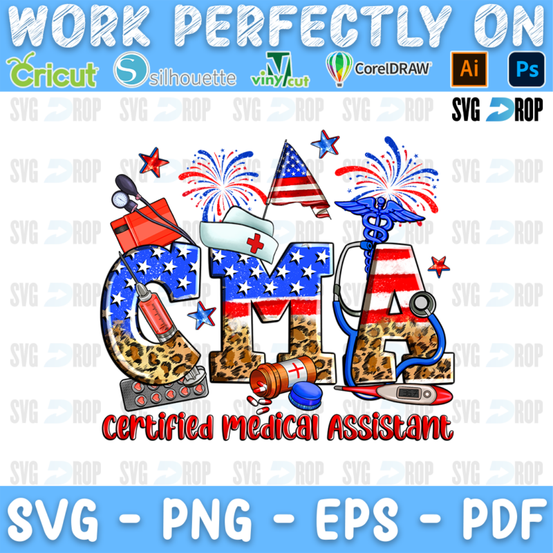 CMA Certified Medical Assistant lettering in flag and leopard letters with fireworks, a nurse cap, a stethoscope and syringes. Sublimation PNG
