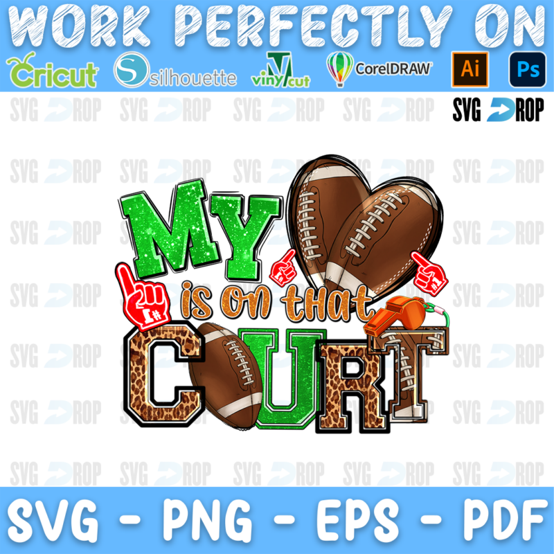 My Heart is on That Court lettering in green and leopard letters with footballs, a football heart and a foam finger. Sublimation PNG