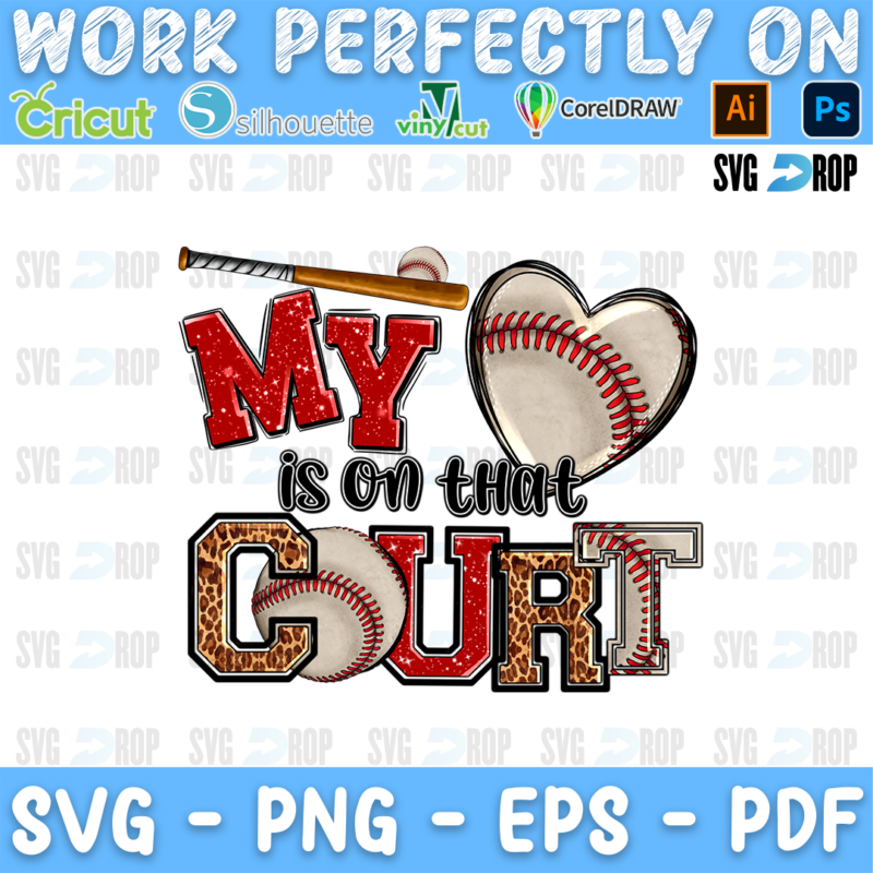 My Heart is on That Court lettering in red and leopard letters with a baseball heart and a bat. Sublimation PNG