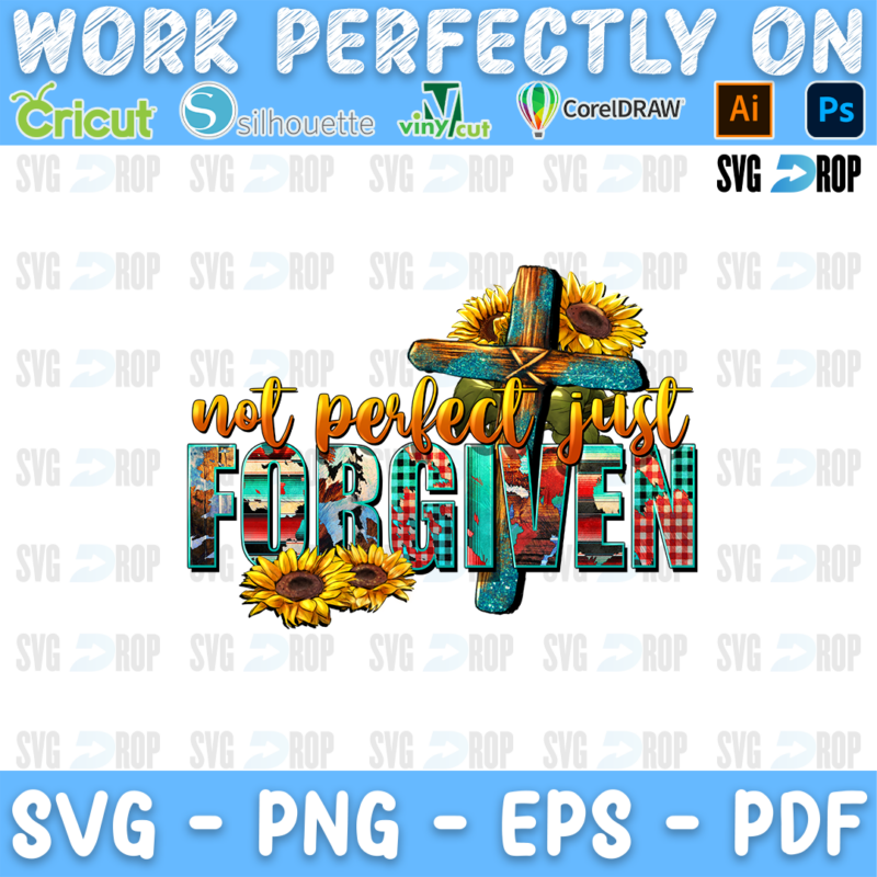 Not Perfect Just Forgiven lettering in gold script and serape, turquoise letters with a cross and sunflowers. Sublimation PNG