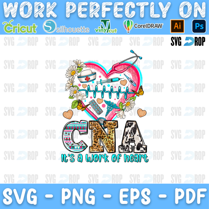 CNA It's a Work of Heart lettering in serape, leopard and cowhide letters with a heartbeat heart, nursing tools and daisies. Sublimation PNG