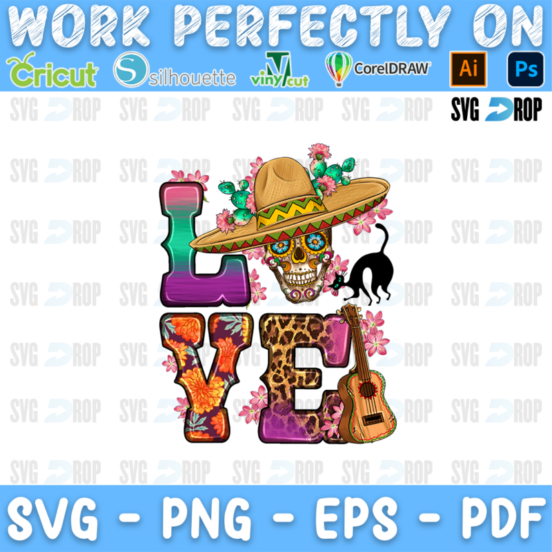 LOVE in colorful patterned letters with a sugar skull in a sombrero, a black cat, a guitar and flowers. Sublimation PNG