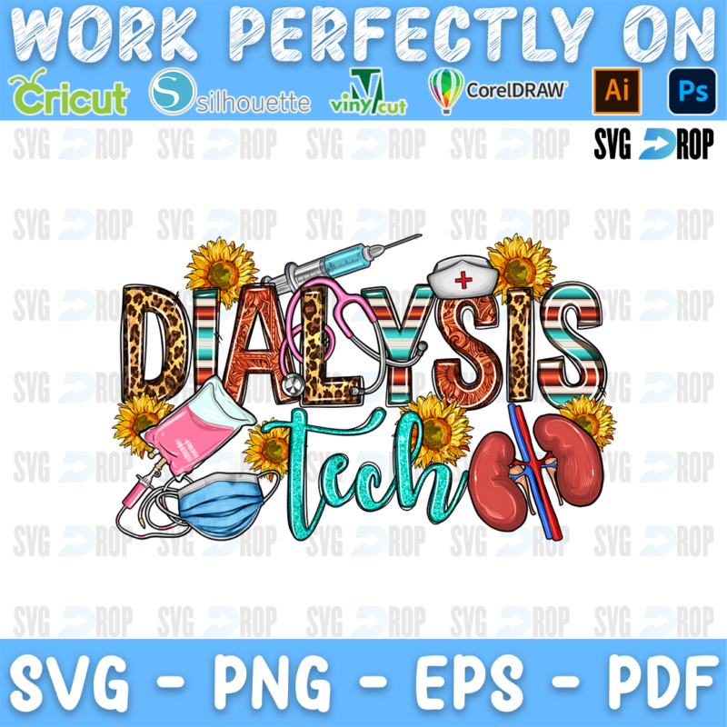 Dialysis Tech lettering in leopard, serape letters and turquoise script with kidneys, syringes, a mask and sunflowers. Sublimation PNG