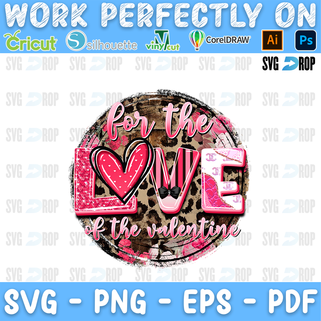 For the Love of the Valentine lettering in pink letters and script on a round leopard and pink badge. Sublimation PNG