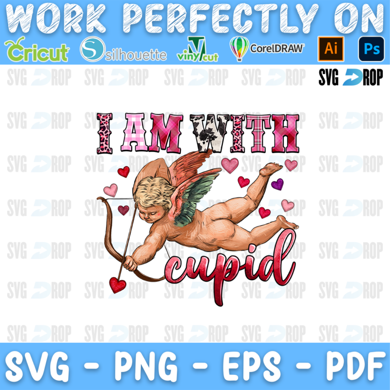 I Am With Cupid lettering in pink and leopard letters and red script with a cupid and hearts. Sublimation PNG