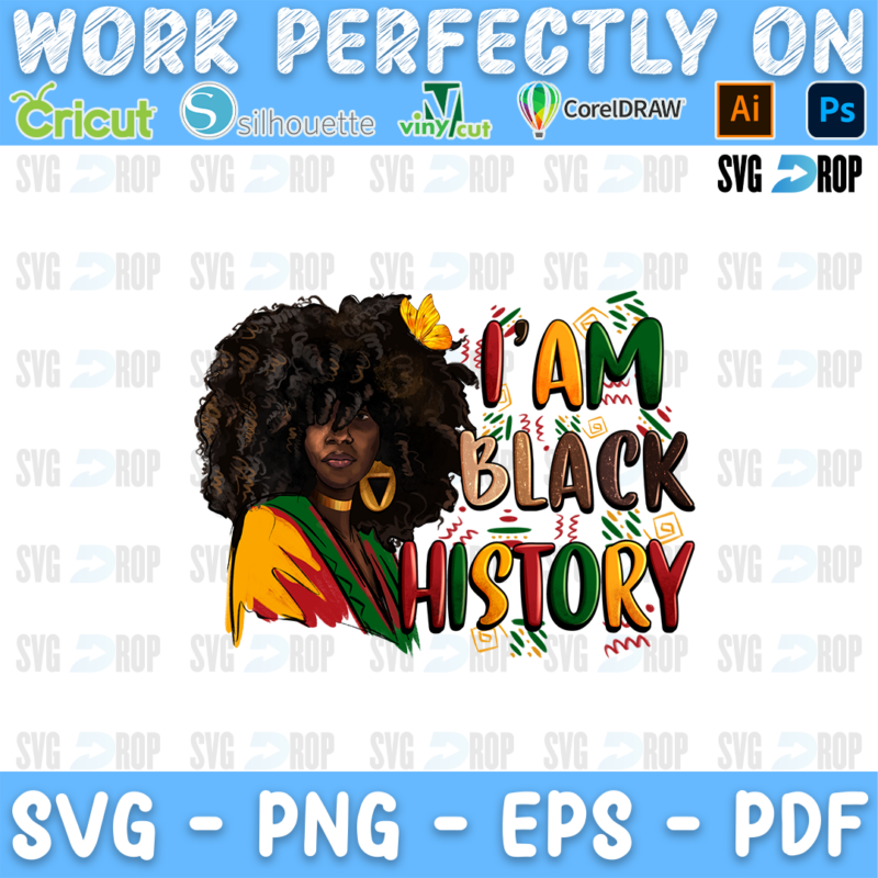 I Am Black History lettering in red, yellow and green letters with a Black woman with an afro and gold earrings. Sublimation PNG