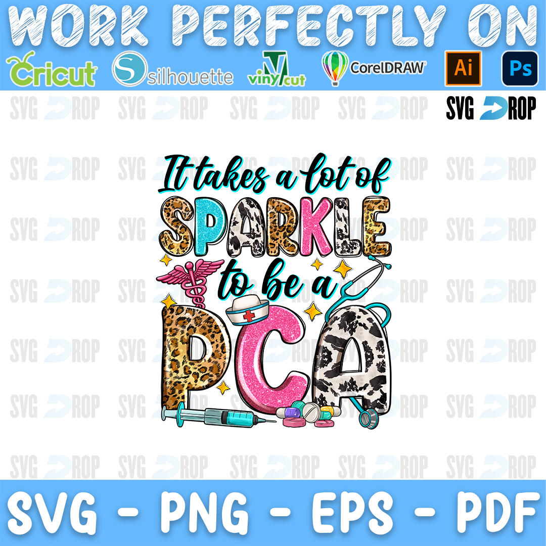 It Takes a Lot of Sparkle to Be a PCA lettering in turquoise script and leopard, pink glitter, cowhide letters with nursing tools. Sublimation PNG