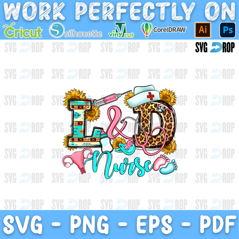 L&D Nurse lettering in serape, leopard and turquoise letters with turquoise script, a uterus, baby feet and sunflowers. Sublimation PNG