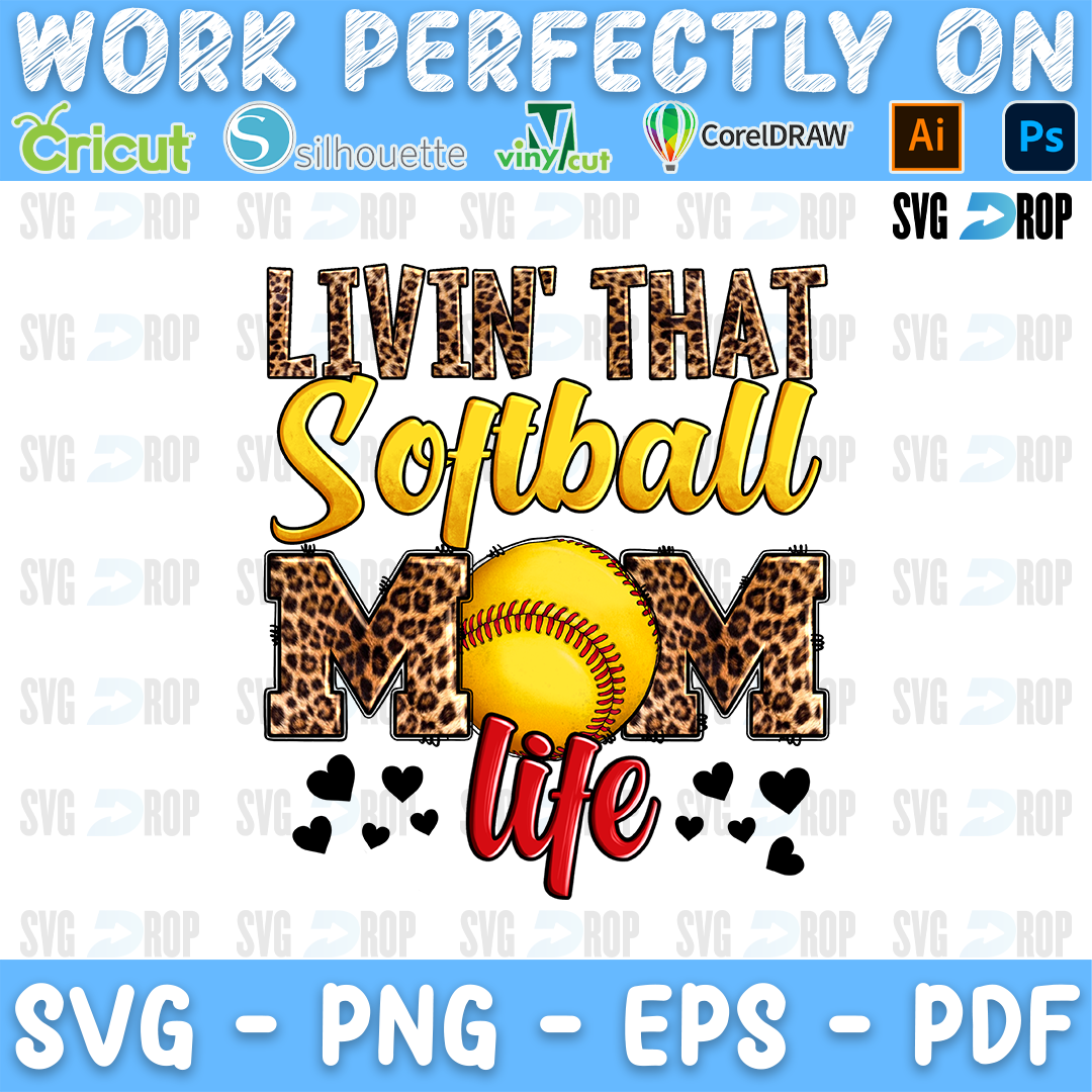 Livin' That Softball Mom Life lettering in leopard and yellow, red script letters with a softball and hearts. Sublimation PNG