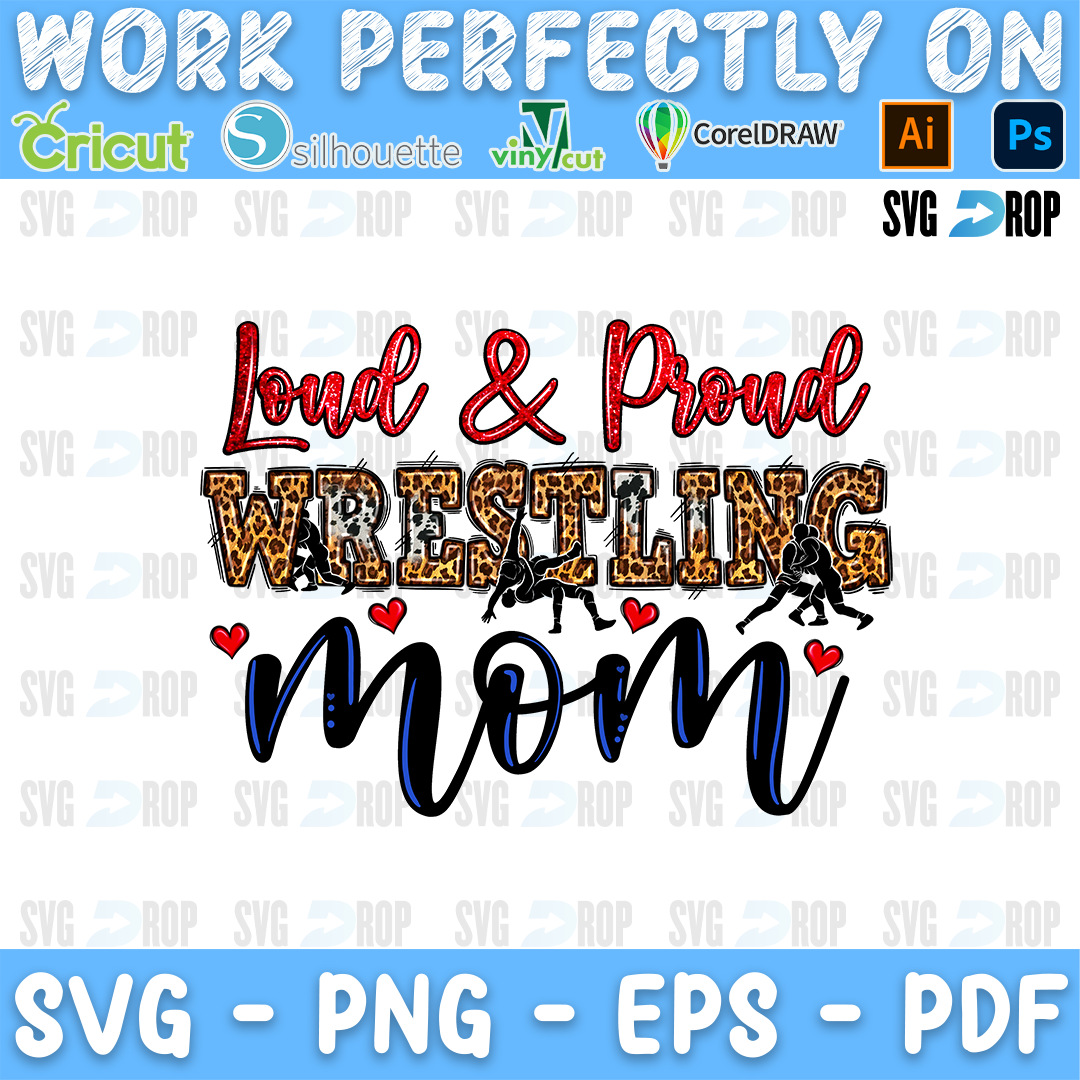 Loud and Proud Wrestling Mom lettering in red script, leopard letters and navy script with wrestlers and hearts. Sublimation PNG