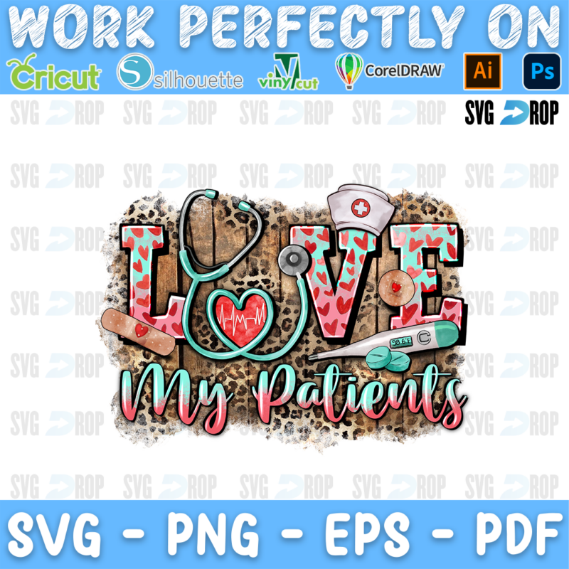 Love My Patients lettering in pink and leopard letters with turquoise script, a stethoscope and nursing tools on a leopard splash. Sublimation PNG