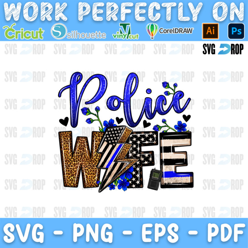 Police Wife lettering in blue script and leopard, flag letters with a thin blue line lightning bolt, a radio and flowers. Sublimation PNG