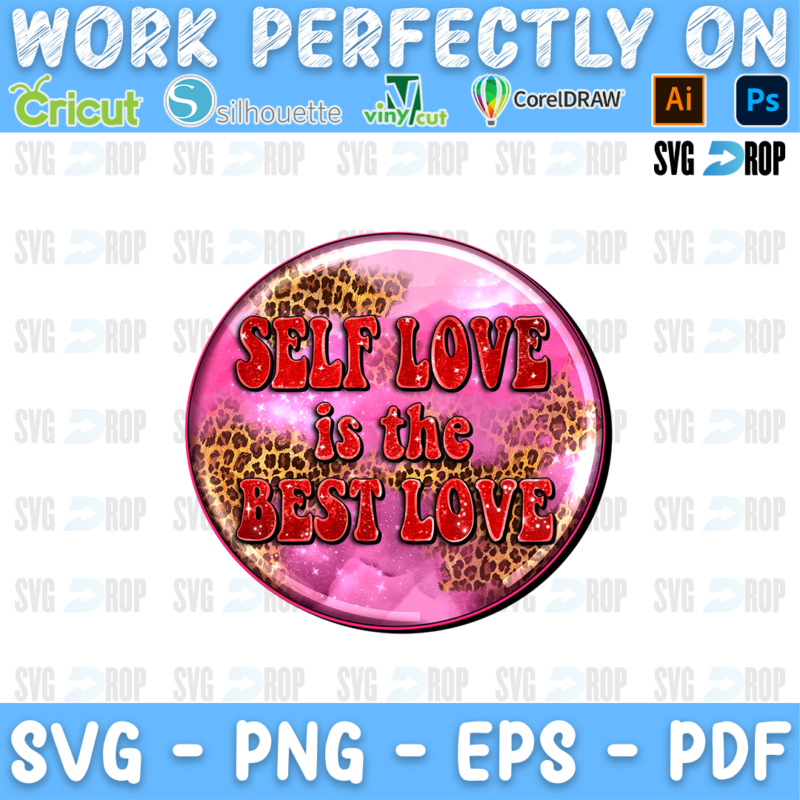 Self Love is the Best Love lettering in red leopard letters on a round pink glitter badge. Sublimation PNG