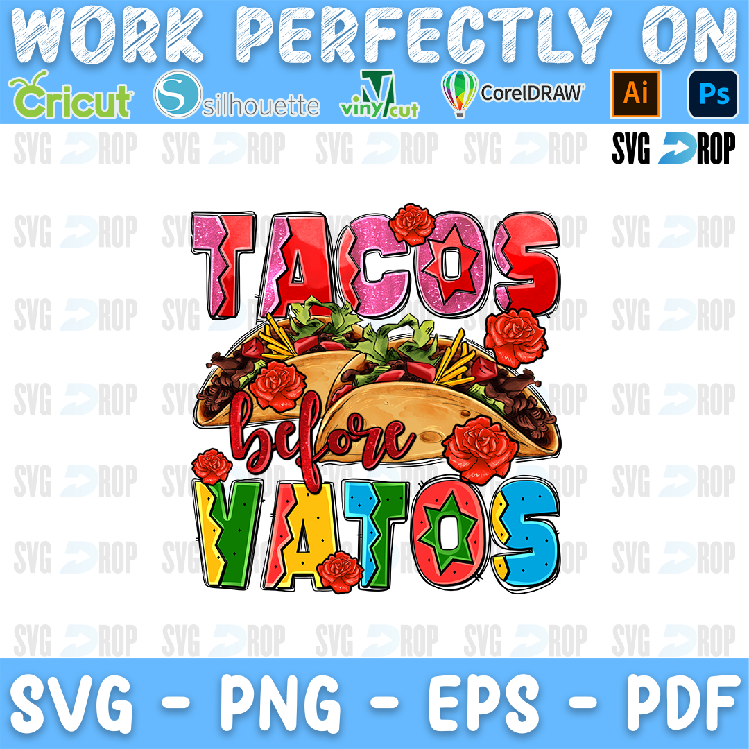 Tacos Before Vatos lettering in red, leopard and colorful letters with orange script, tacos and red roses. Sublimation PNG