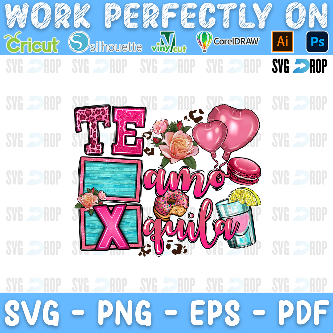 Te Amo Te Quila lettering in pink and turquoise letters with heart balloons, roses, a macaron, a donut and a tequila glass. Sublimation PNG