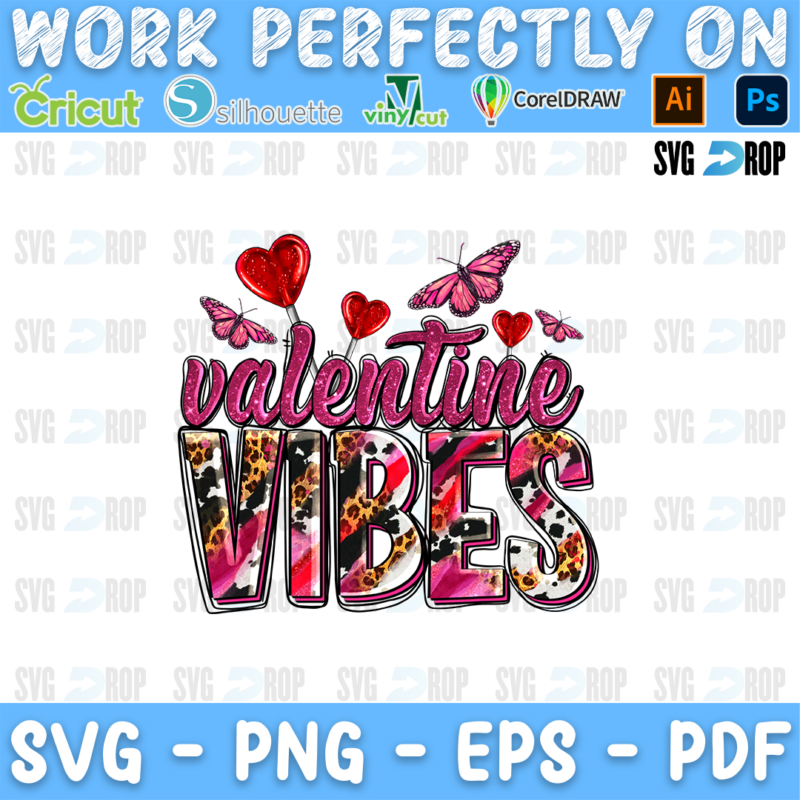 Valentine Vibes lettering in pink script and leopard, pink letters with red heart balloons and butterflies. Sublimation PNG