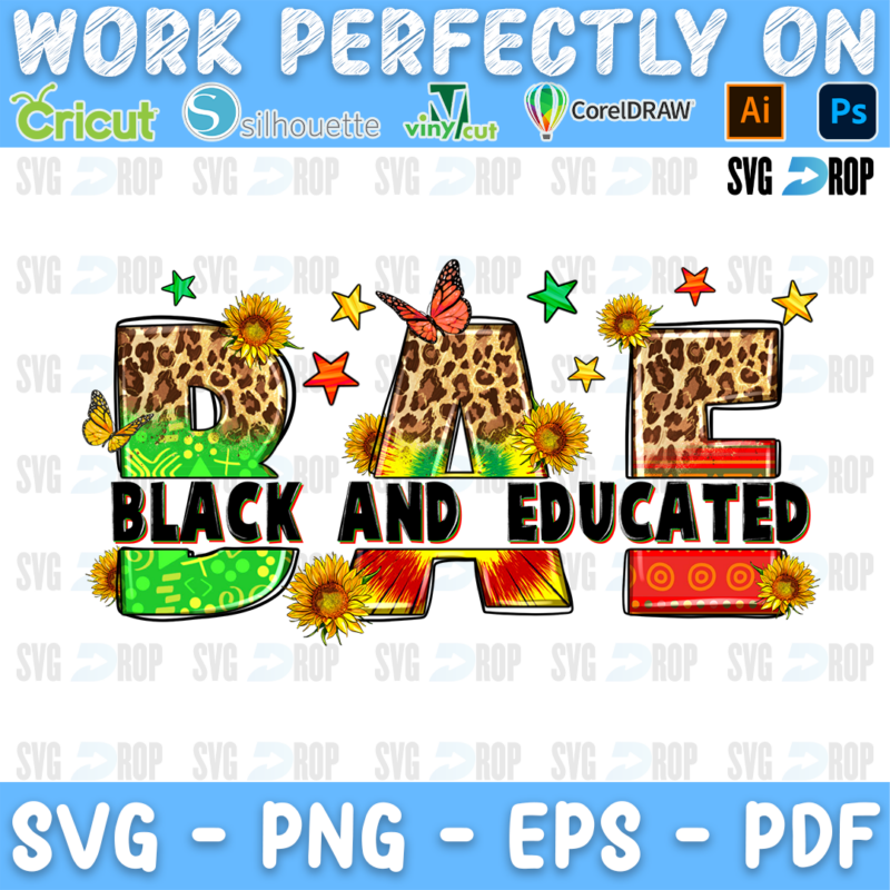 BAE Black and Educated lettering in leopard and patterned letters with sunflowers, stars and a butterfly. Sublimation PNG