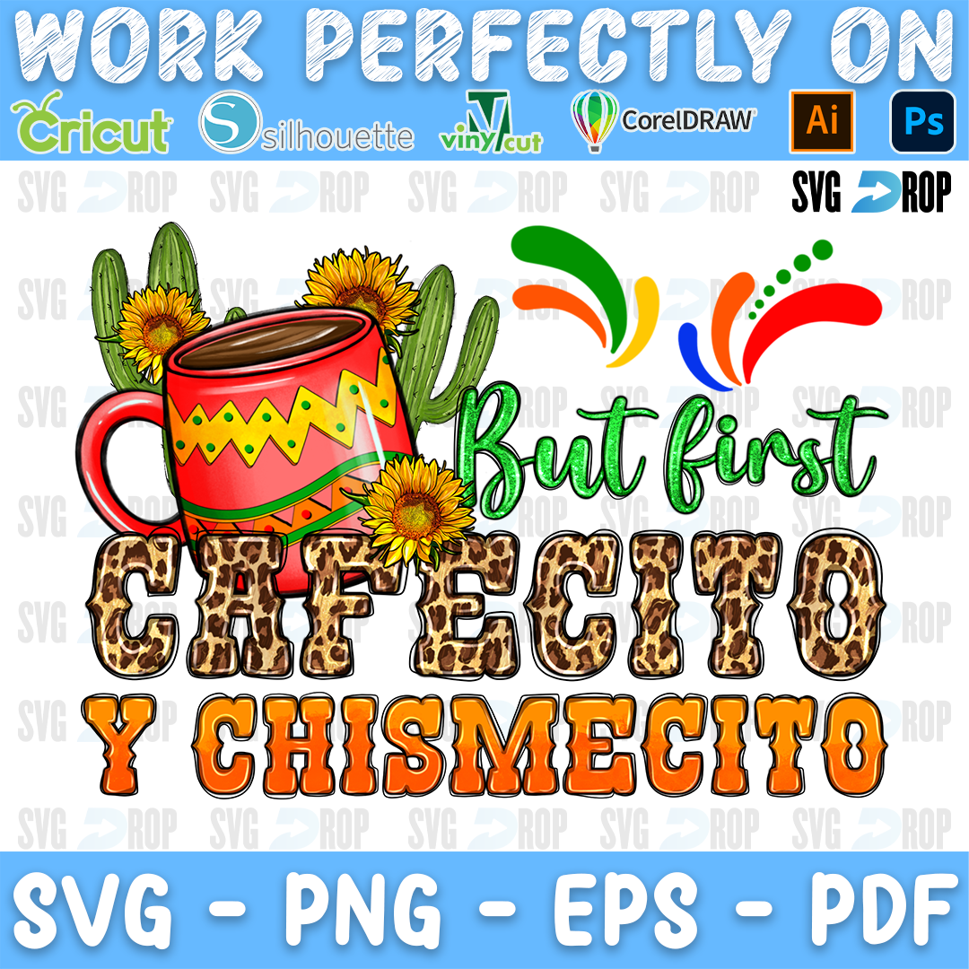 But First Cafecito y Chismecito lettering in green script, leopard and orange letters with a serape mug and cactus. Sublimation PNG