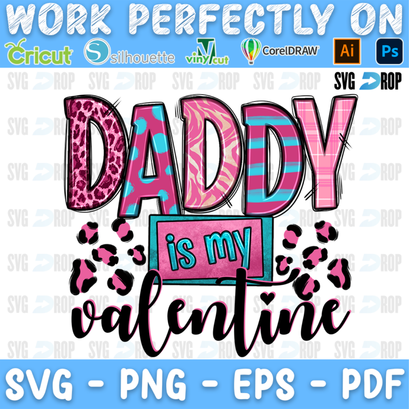 A Valentine’s Day sublimation design: pink and teal patterned Daddy lettering, a pink is my badge, scattered pink leopard hearts. Sublimation PNG