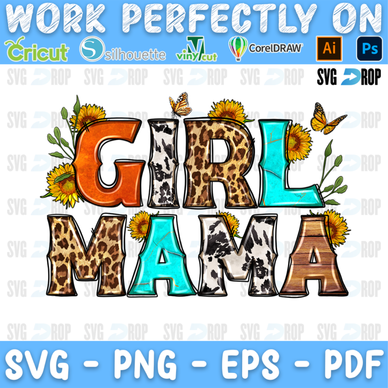 A mom lettering design: Girl Mama in orange, turquoise, leopard and cowhide letters with sunflowers, leaves and an orange butterfly. Sublimation PNG