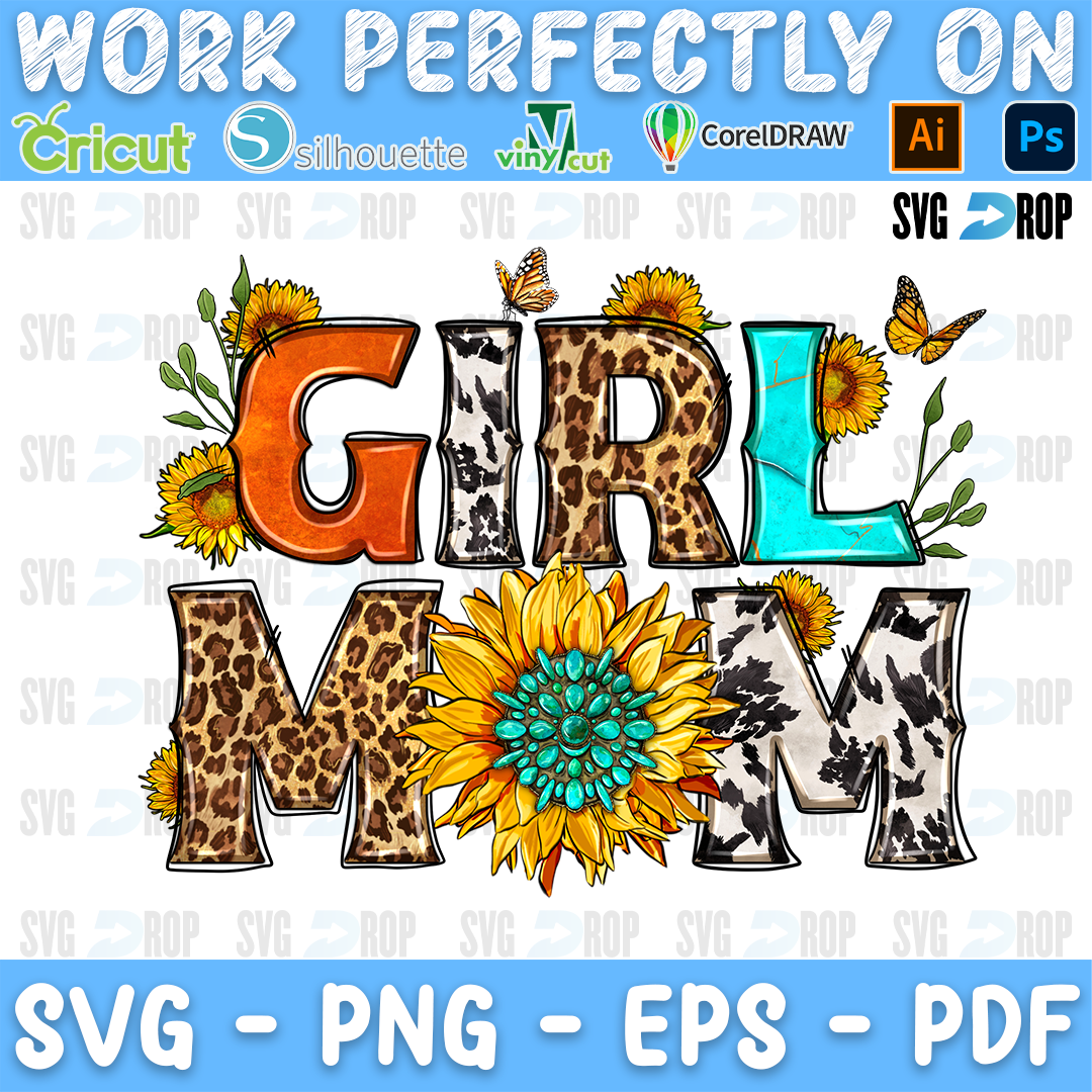 Girl Mom lettering in orange, turquoise, leopard and cowhide letters with a turquoise sunflower, sunflowers and butterflies. Sublimation PNG