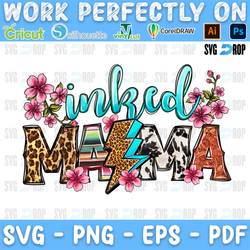 Inked Mama lettering in turquoise script and leopard, serape, cowhide letters with a lightning bolt and pink cherry blossoms. Sublimation PNG