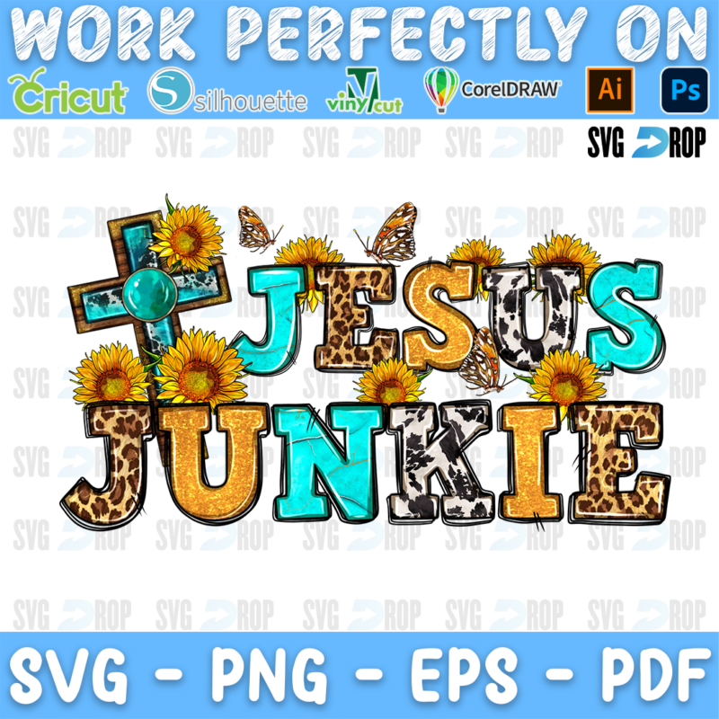 Jesus Junkie lettering in turquoise, leopard and cowhide letters with a turquoise cross, sunflowers and butterflies. Sublimation PNG