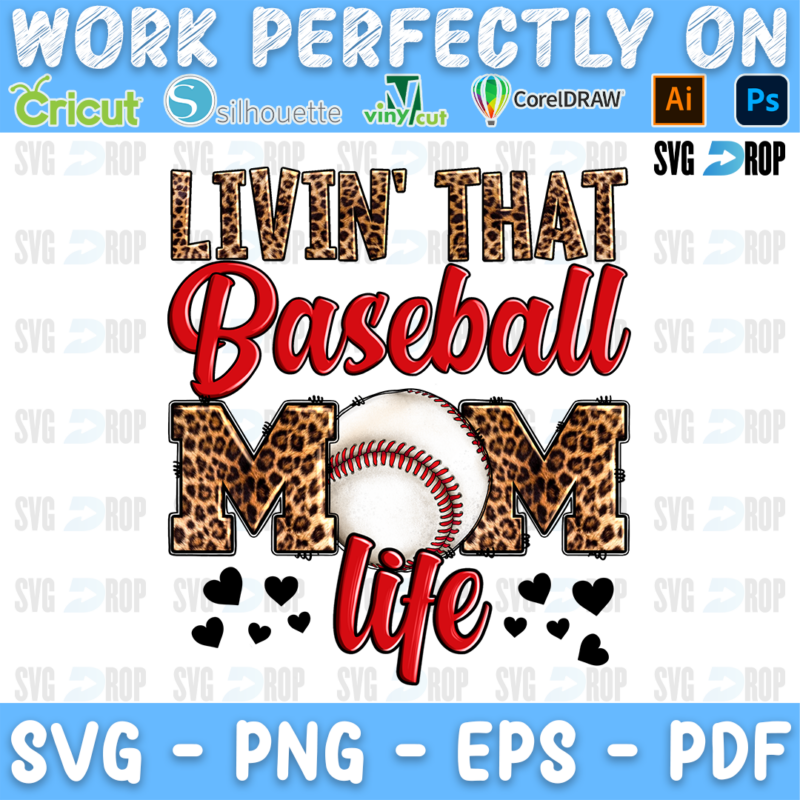 Livin' That Baseball Mom Life lettering in leopard and red script letters with a baseball and hearts. Sublimation PNG