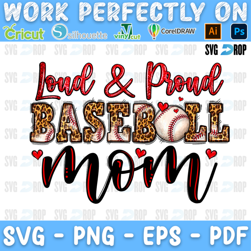 Loud and Proud Baseball Mom lettering in red script, leopard letters and black script with a baseball and hearts. Sublimation PNG
