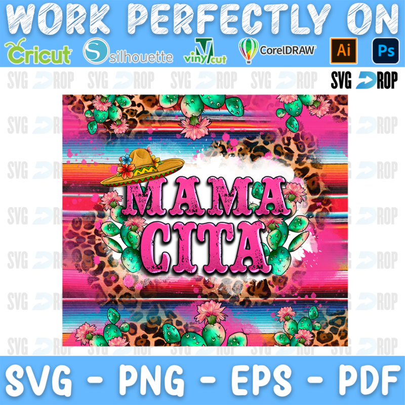 Mama Cita lettering in pink letters with a sombrero and cactus on pink serape and leopard. Sublimation PNG