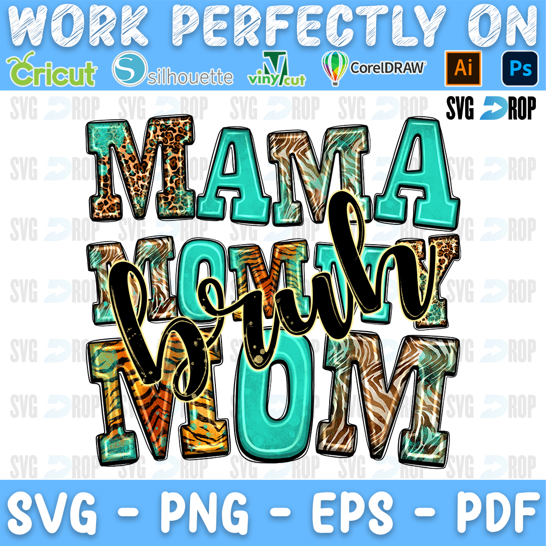 Mama Mommy Mom Bruh lettering in turquoise, leopard and tooled leather letters with black script. Sublimation PNG