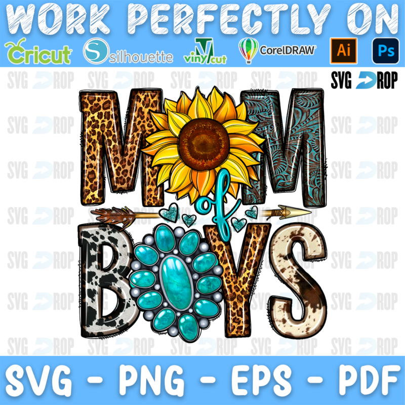Mom of Boys lettering in leopard, cowhide and tooled leather letters with a sunflower, a turquoise squash blossom and an arrow. Sublimation PNG