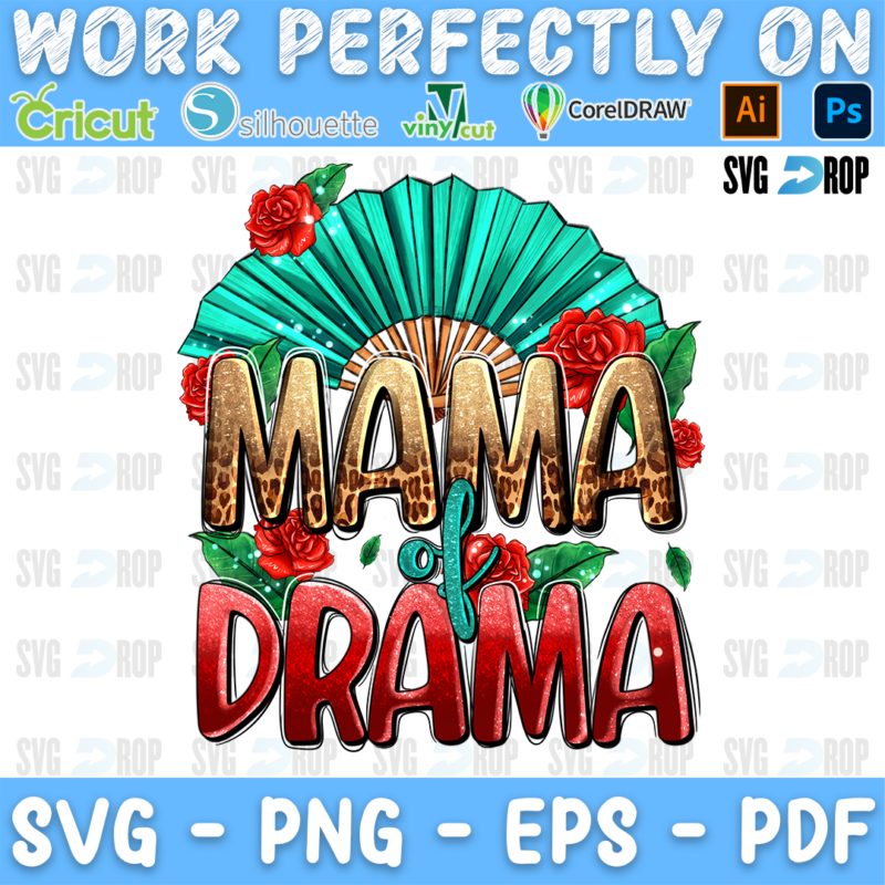 Mama of Drama lettering in leopard and red letters with gold script, a turquoise fan and red roses. Sublimation PNG