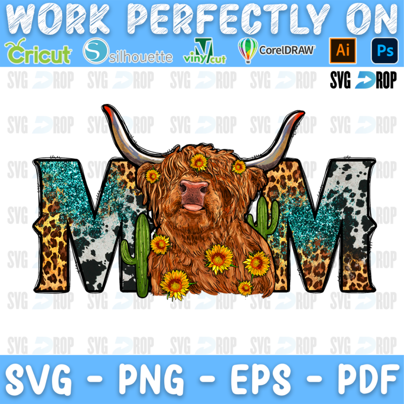 Mom lettering in turquoise, leopard and cowhide letters with a highland cow, cactus and sunflowers. Sublimation PNG