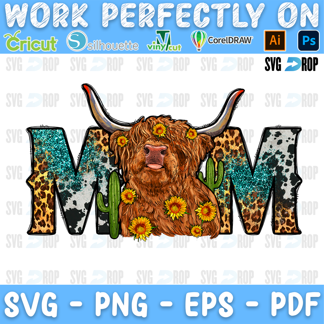 Mom lettering in turquoise, leopard and cowhide letters with a highland cow, cactus and sunflowers. Sublimation PNG