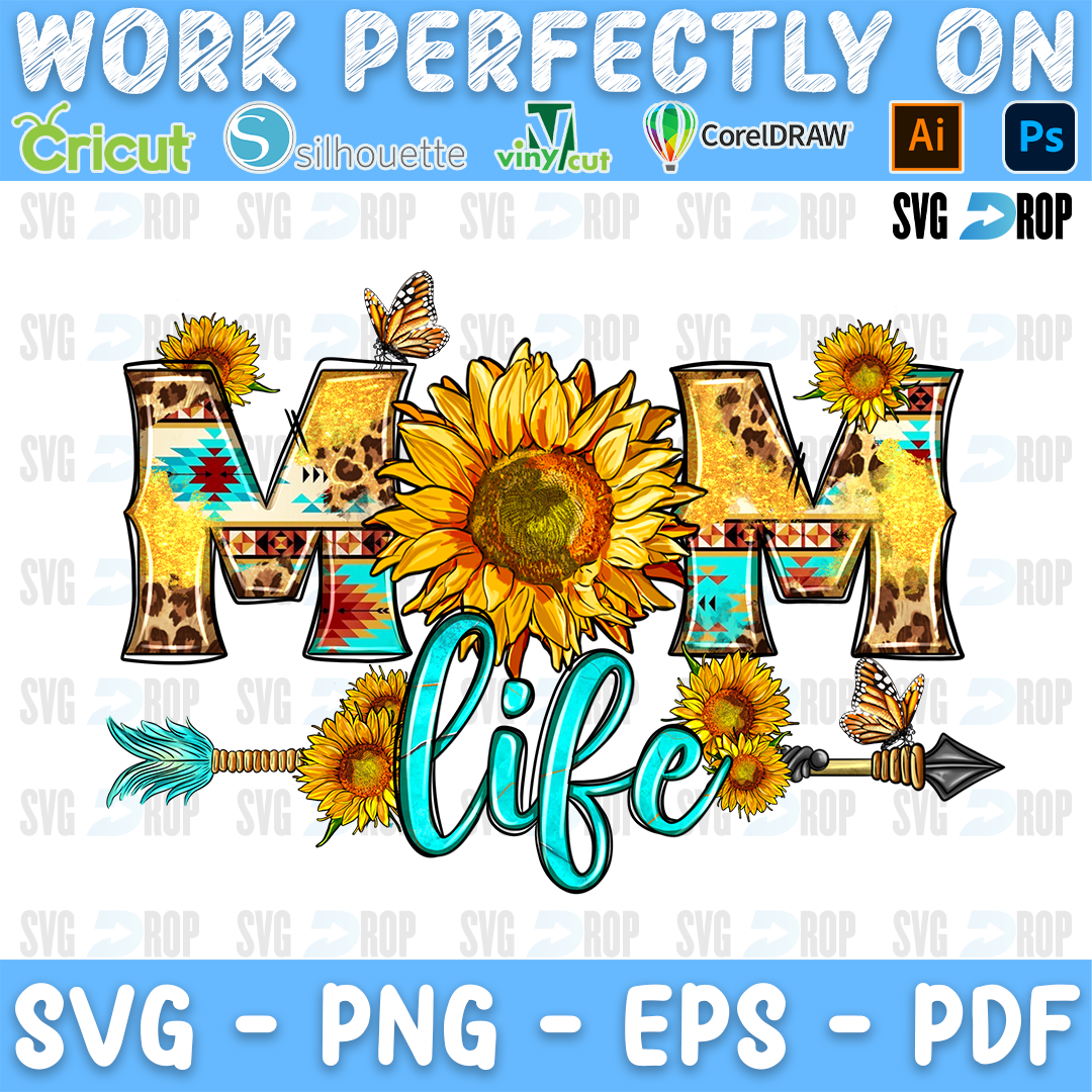 Mom Life lettering in yellow, Aztec and leopard letters with turquoise script, a sunflower and an arrow. Sublimation PNG