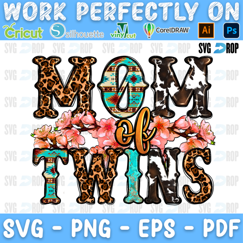 Mom of Twins lettering in leopard, Aztec, cowhide and turquoise letters with orange script and pink flowers. Sublimation PNG