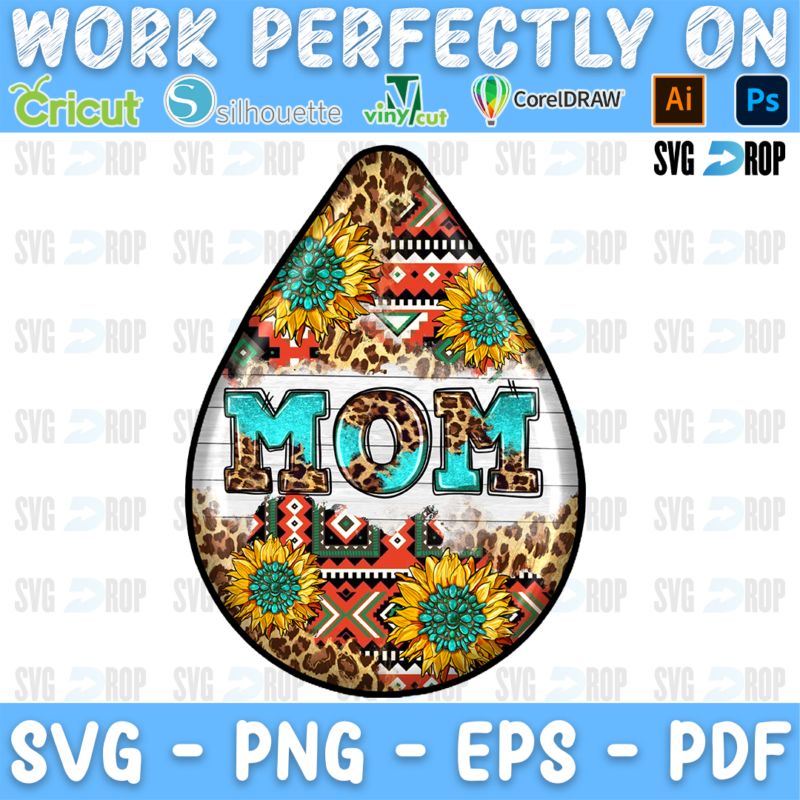 A teardrop shaped mom design: Mom in turquoise letters on a white band, surrounded by leopard print, Aztec patterns, sunflowers. Sublimation PNG