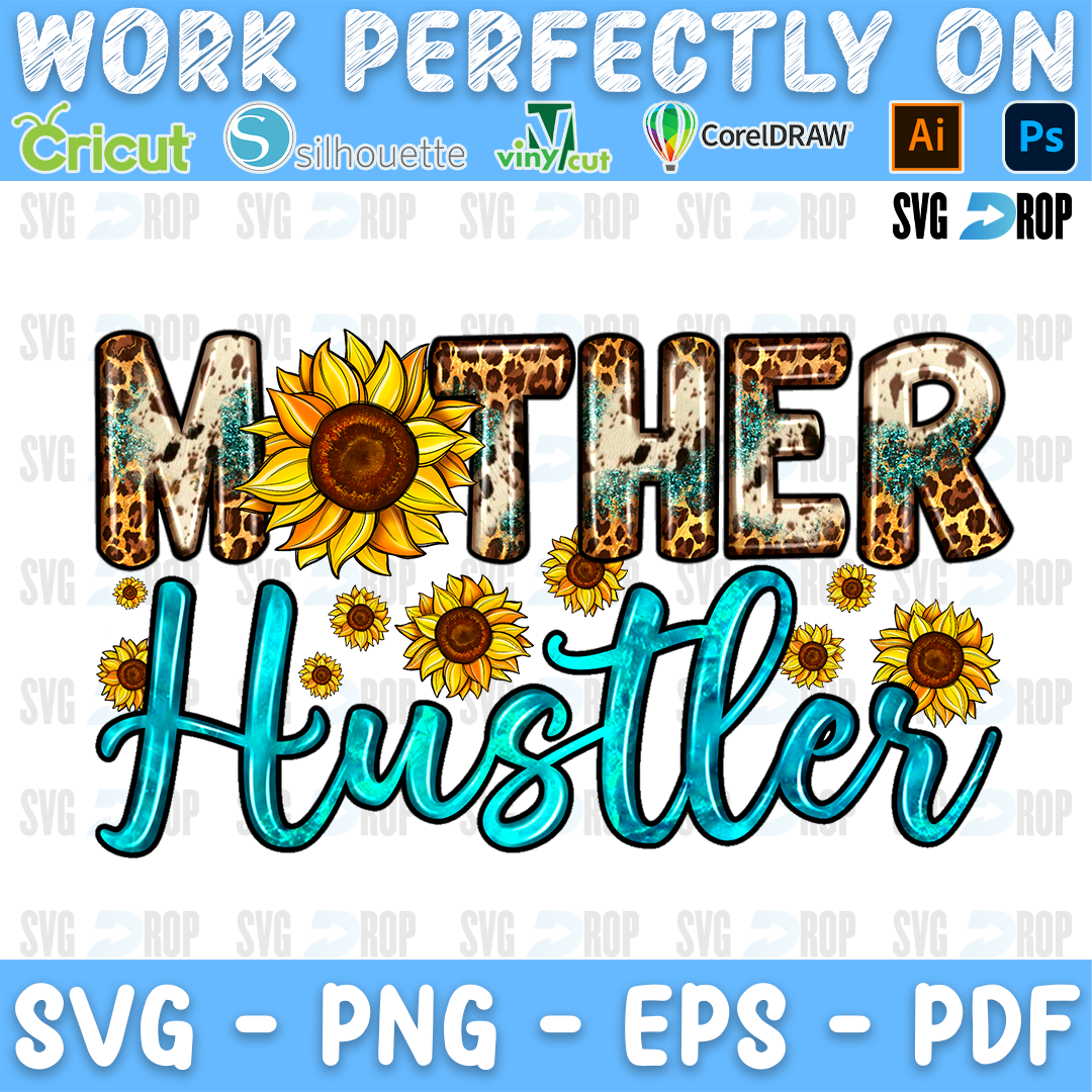 Mother Hustler sublimation PNG
