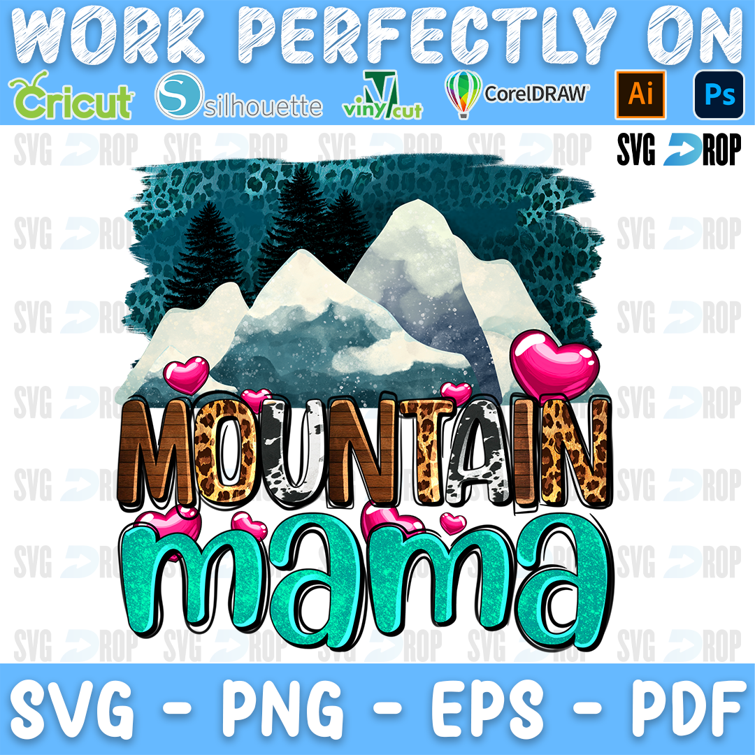 Mountain Mama lettering in brown wood and turquoise glitter letters under snowy mountains, pine trees and pink hearts. Sublimation PNG