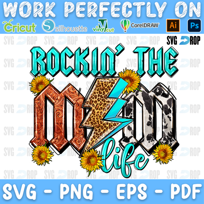 Rockin' the Mom Life lettering in turquoise and tooled leather, leopard, cowhide letters with a lightning bolt and sunflowers. Sublimation PNG