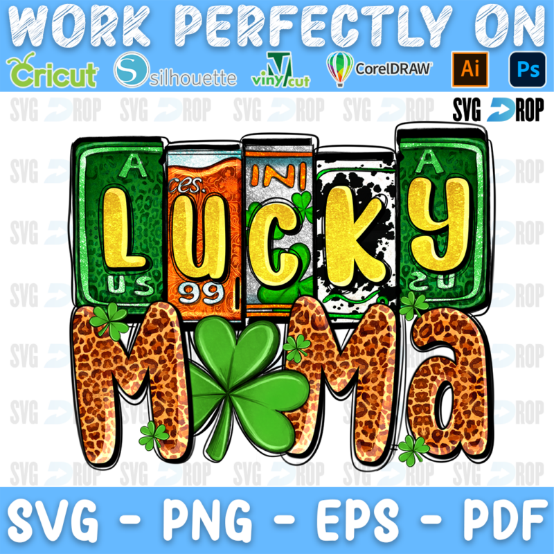 A St. Patrick’s Day mom design: Lucky in green and yellow letters on beer cans, and Mama in leopard letters with a green shamrock. Sublimation PNG