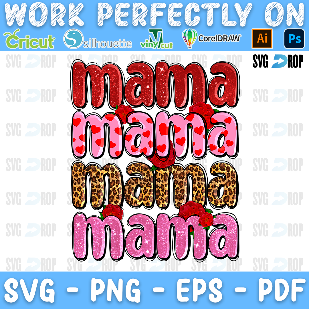 A Valentine’s Day mom design: the word mama stacked four times in red, pink heart, leopard and pink glitter letters with small red. Sublimation PNG
