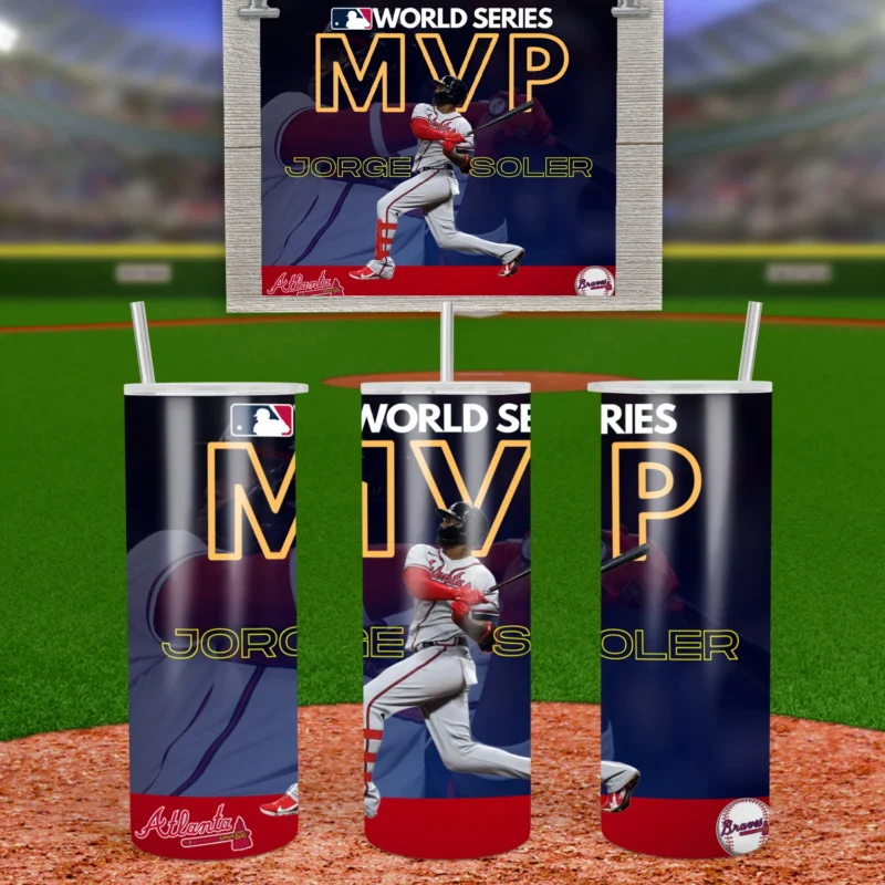 A 20 oz skinny tumbler wrap with large gold MVP lettering, World Series text, Jorge Soler running the bases and the Braves script. Sublimation design